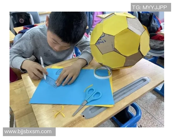 足球明星儿童手工创意活动让孩子们在快乐中学习与成长